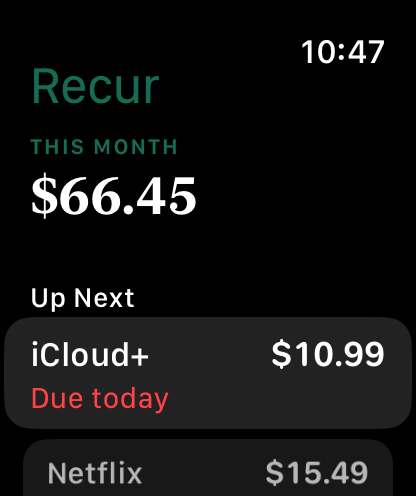 Recur on Apple Watch: this month's total and upcoming charges